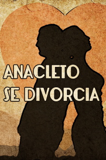 Anacleto Gets Divorced Trailer