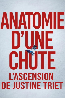 Anatomie d'une chute : L'ascension de Justine Triet Trailer