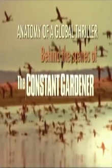 Anatomy of a Global Thriller: Behind the Scenes of The Constant Gardener Trailer
