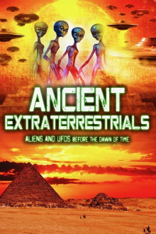 Ancient Extraterrestrials: Aliens and UFOs Before the Dawn of Time Trailer