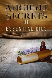 Ancient Secrets of Essential Oils Trailer