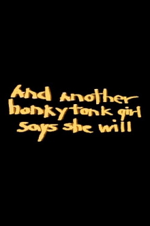 And Another Honkytonk Girl Says She Will Trailer