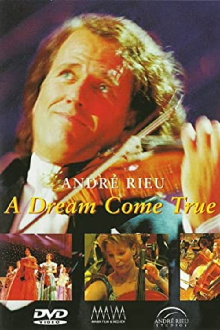 André Rieu - A dream come true Trailer