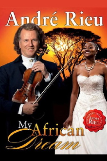 André Rieu - My African Dream Trailer