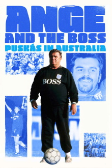 Ange & the Boss: Puskas in Australia Trailer
