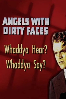 Angels with Dirty Faces: Whaddya Hear? Whaddya Say? Trailer