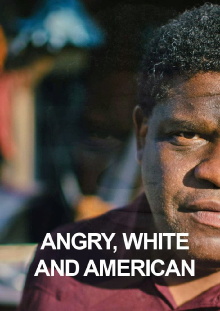 Angry, White and American Trailer