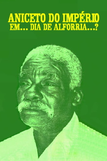 Aniceto do Império: Dia de Alforria Trailer