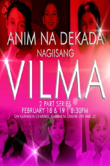 Anim Na Dekada… Nag-Iisang VILMA Trailer