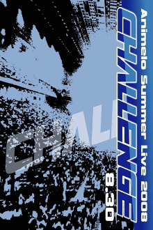 Animelo Summer Live 2008 -Challenge- 8.30 Trailer