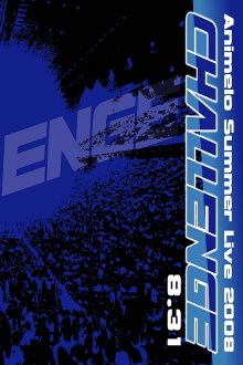 Animelo Summer Live 2008 -Challenge- 8.31 Trailer