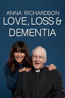 Anna Richardson: Love, Loss & Dementia Trailer