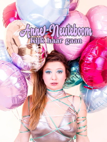 Anne Neuteboom: Look at her go Trailer
