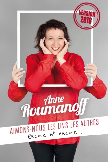 Anne Roumanoff : Aimons-nous les uns les autres, encore et encore ! Trailer