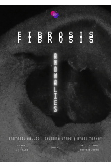 Anomalies (Fibrosis) Trailer