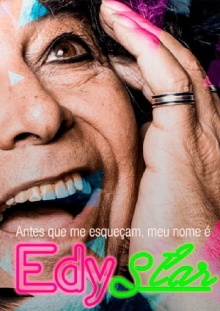 Antes que Me Esqueçam, Meu Nome É Edy Star Trailer