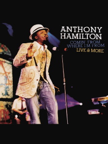 Anthony Hamilton: Comin' From Where I'm From Trailer