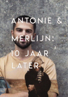 Antonie en Merlijn: 10 years later Trailer