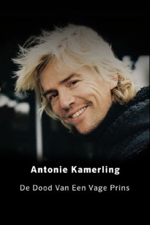 Antonie Kamerling: De dood van een vage prins Trailer