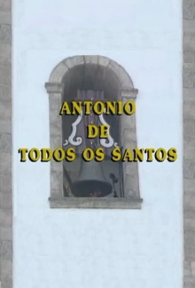 Antônio de Todos os Santos Trailer