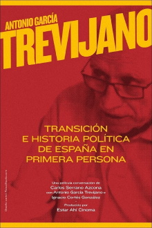 Antonio García-Trevijano: Transición e historia política de España en primera persona Trailer