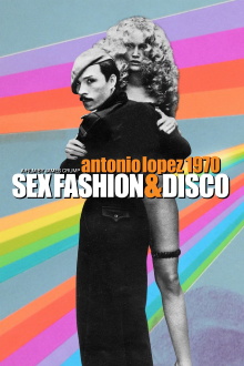 Antonio Lopez 1970: Sex Fashion & Disco Trailer