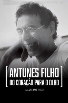 Antunes Filho, do Coração para o Olho Trailer