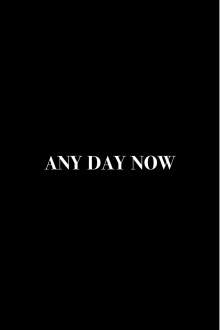 Any Day Now Trailer