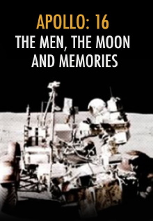 Apollo 16: The Men, Moon and Memories Trailer