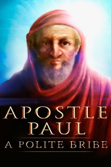Apostle Paul: A Polite Bribe Trailer