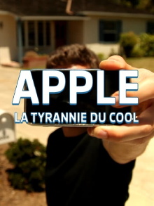 Apple, la tyrannie du cool Trailer