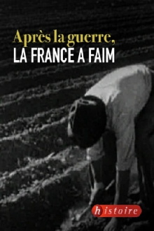 Après la guerre, la France a faim Trailer