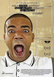 Aqui, doido varrido não vai pra debaixo do tapete Trailer