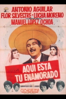 Aquí está tu enamorado Trailer