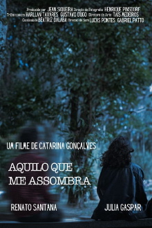 Aquilo Que Me Assombra Trailer