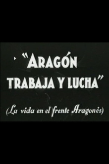 Aragón trabaja y lucha Trailer