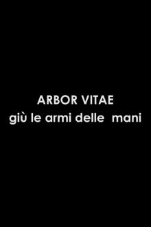 Arbor Vitae: Giù Le Armi Dalle Mani Trailer
