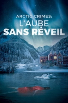 Arctic Crimes : L'aube Sans Réveil Trailer