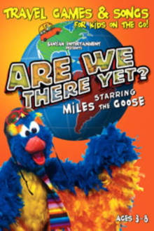 Are We There Yet? Starring Miles the Goose Trailer