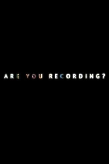Are You Recording? Trailer