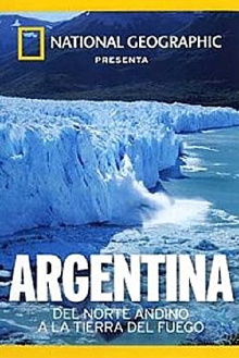 Argentina: Del Norte Andino a la Tierra del Fuego Trailer