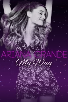 Ariana Grande: My Way Trailer