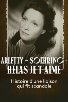Arletty - Soehring : Hélas je t'aime Trailer