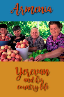 Armenia, Yerevan and its country life Trailer