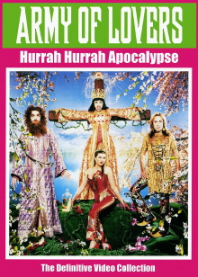 Army Of Lovers Hurrah Hurrah Apocalypse Trailer