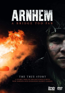 Arnhem - A Bridge Too Far - The True Story Trailer
