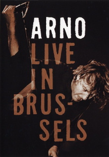 Arno -  Live in Brussels 2005 Trailer