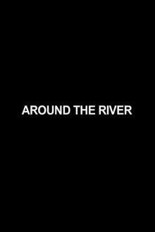 Around the River Trailer