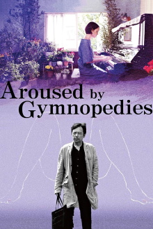 Aroused by Gymnopedies Trailer