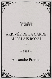 Arrivée de la garde au palais royal, I Trailer